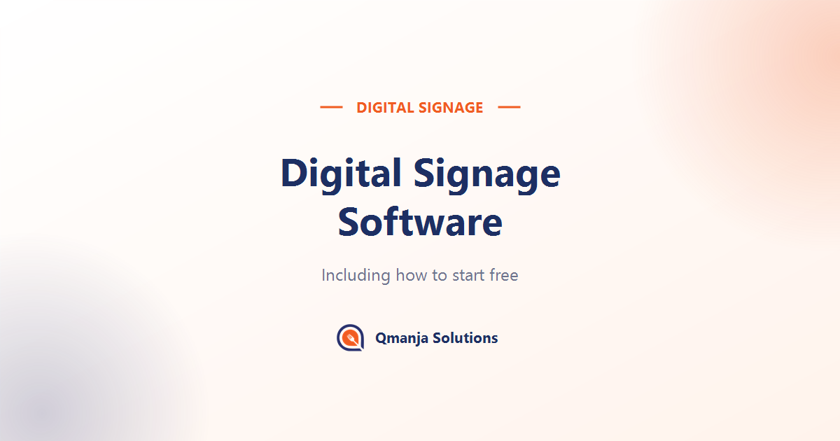Digital signage software explained - Qmanja Signage
