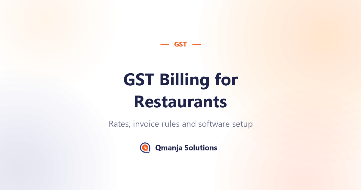 GST billing for restaurants - rates, invoice rules and billing software setup