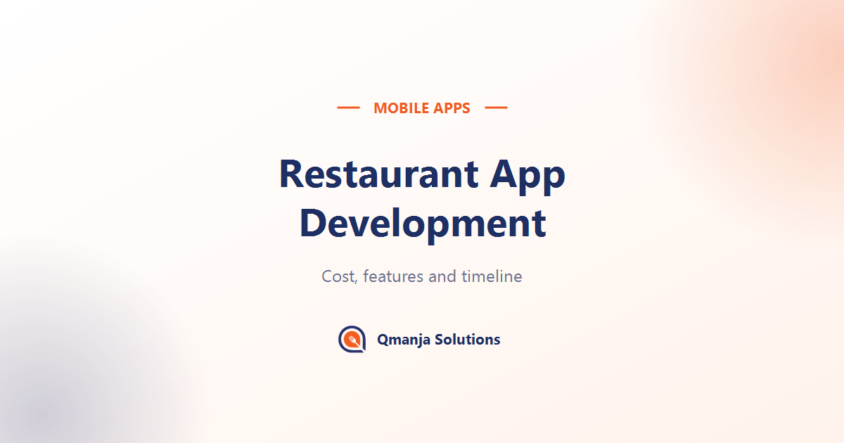 Restaurant app development guide - Qmanja Solutions